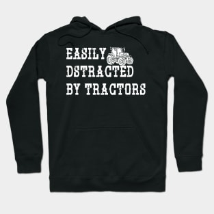 Easily Distracted By Tractors Hoodie